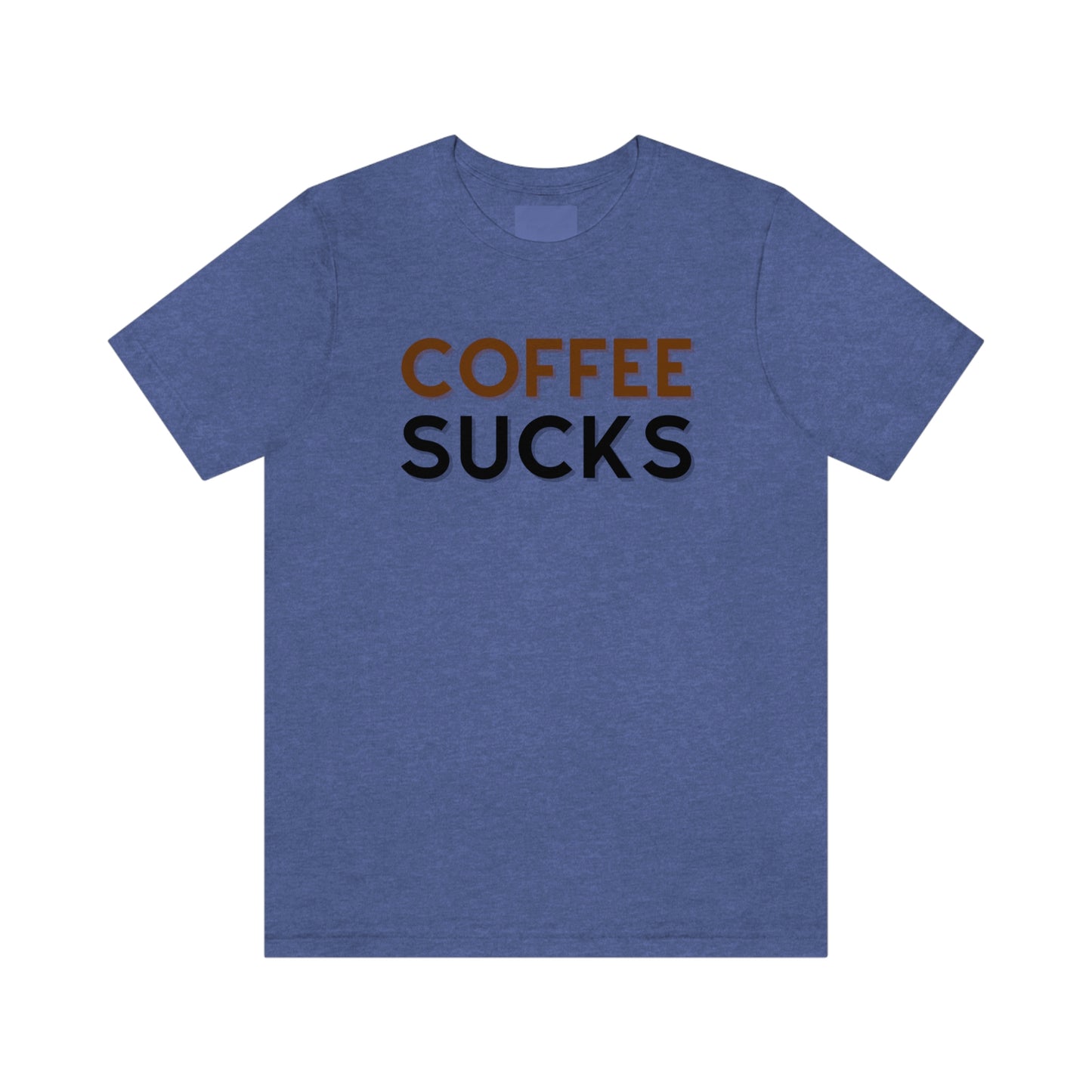 Coffee sucks t-shirt