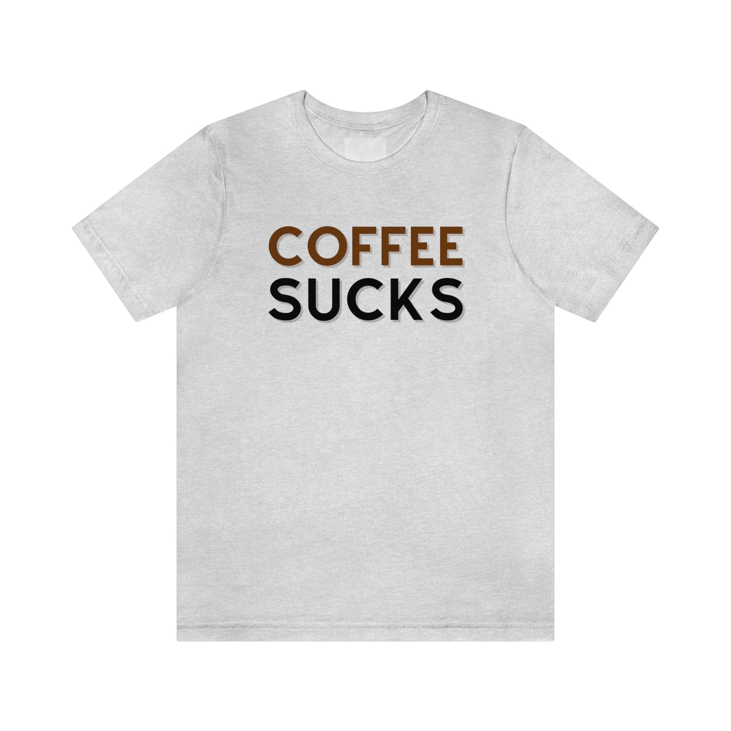 Coffee sucks t-shirt