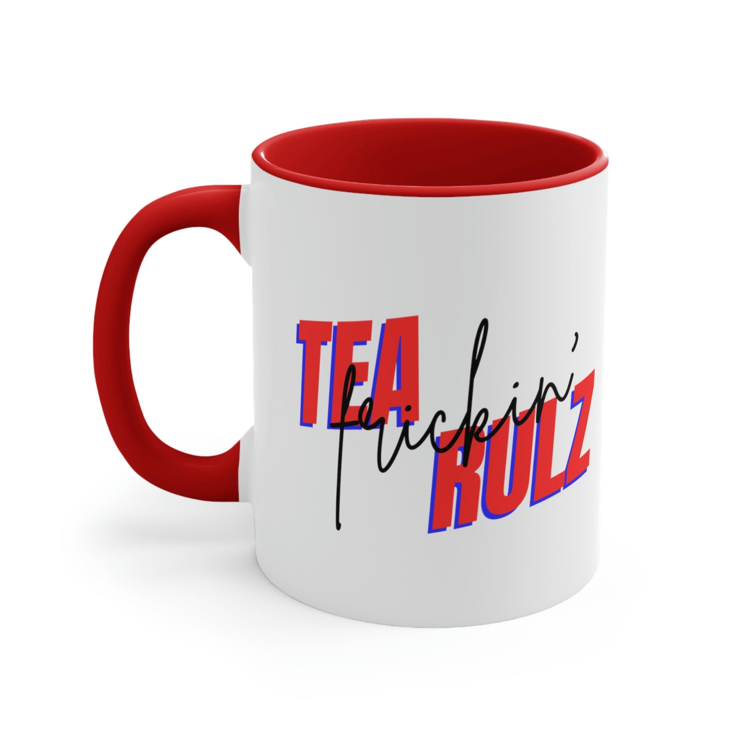 Tea frickin' Rulz White Ceramic Mug with colored Accent