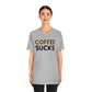 Coffee sucks t-shirt