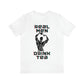 Real men drink tea t-shirt