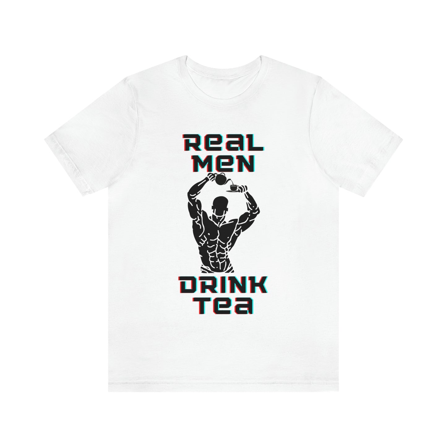 Real men drink tea t-shirt