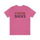 Coffee sucks t-shirt