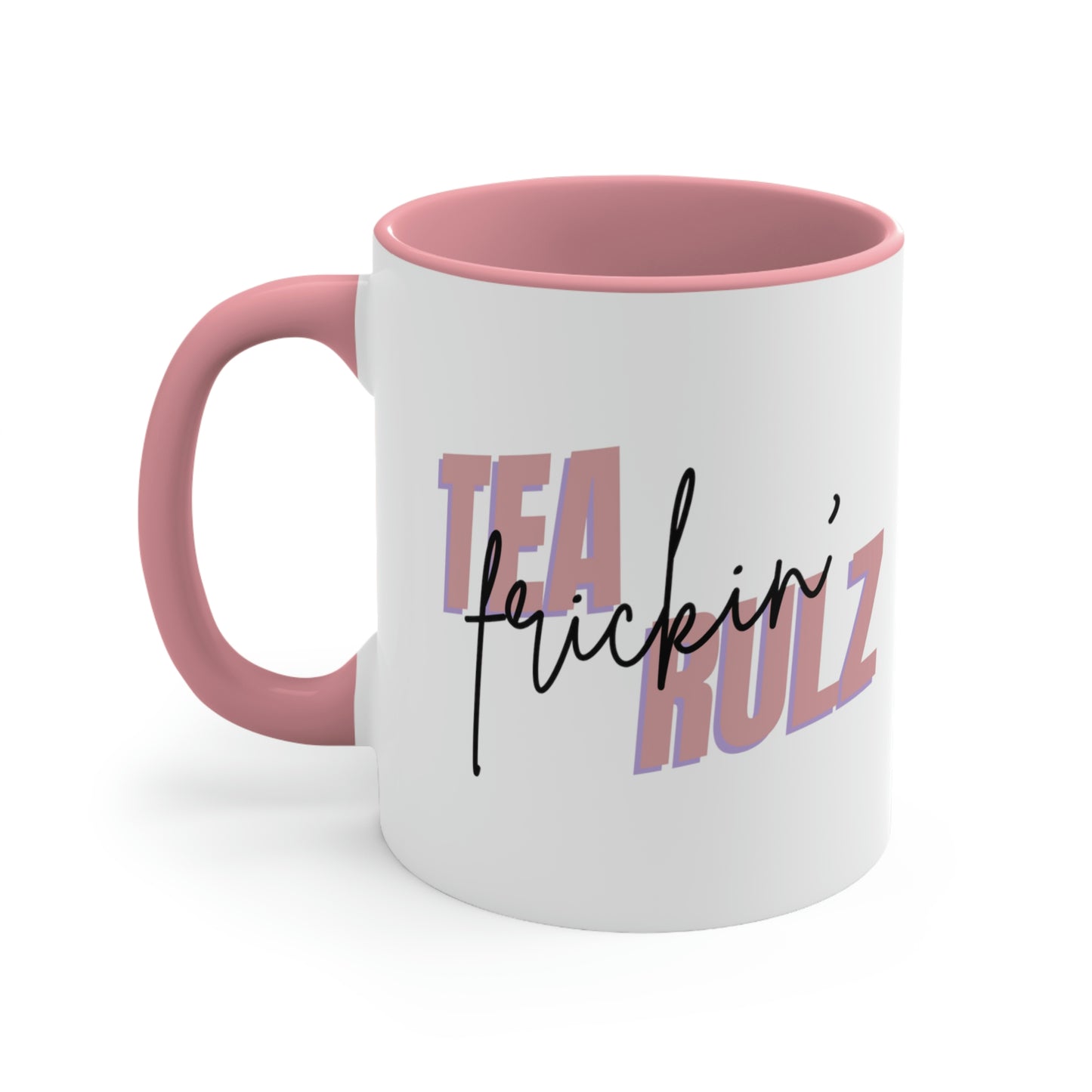 Tea frickin' Rulz White Ceramic Mug with colored Accent