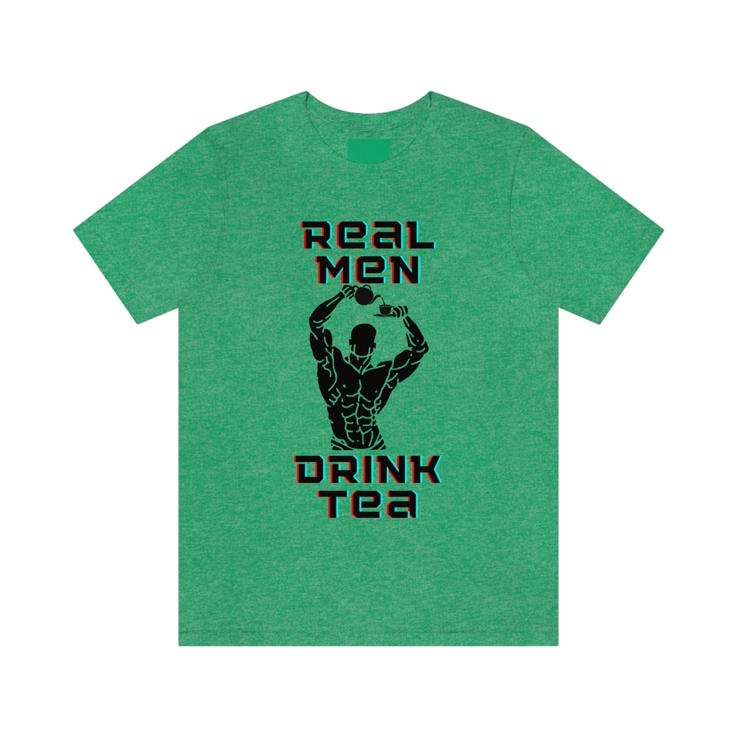 Real men drink tea t-shirt