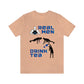 Real men drink tea t-shirt